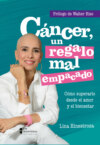 Cáncer, un regalo mal empacado