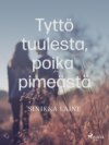 Tyttö tuulesta, poika pimeästä