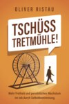 Tschüss Tretmühle!