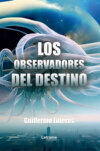 Los observadores del destino