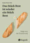 Das Stück Brot ist wieder ein Stück Brot