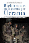 Bielorrusos en la guerra por Ucrania