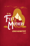 At the Feet of Mothers