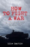 How to Fight a War