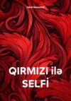 QIRMIZI ilə SELFİ