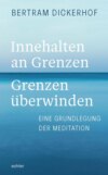 Innehalten an Grenzen – Grenzen überwinden