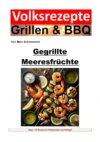 Volksrezepte Grillen und BBQ -  Gegrillte Meeresfrüchte