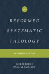 Reformed Systematic Theology, Volume 1