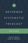 Reformed Systematic Theology, Volume 2