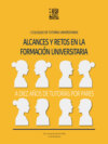 Alcances y retos en la formación universitaria