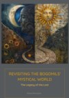 Revisiting the Bogomils' Mystical World