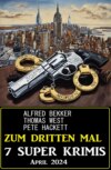 Zum dritten Mal 7 Super Krimis April 2024