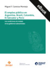 EL EMPLEO PÚBLICO EN ARGENTINA, BRASIL, COLOMBIA, EL SALVADOR Y PERÚ