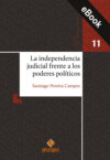 La independencia judicial frente a los poderes políticos