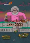 Das verfluchte Jahr 2022