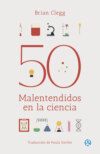 50 malentendidos en la ciencia