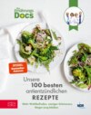 Die Ernährungs-Docs – Unsere 100 besten antientzündlichen Rezepte