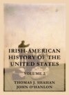 Irish-American History of the United States, Volume 2