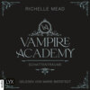 Schattenträume - Vampire Academy, Teil 3 (Ungekürzt)