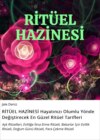 RİTÜEL HAZİNESİ Hayatınızı Olumlu Yönde Değiştirecek En Güzel Ritüel Tarifleri