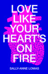 Love Like Your Heart's On Fire