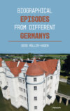 Biographical episodes from different Germanys