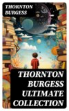 THORNTON BURGESS Ultimate Collection