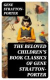 The Beloved Children's Book Classics of Gene Stratton-Porter