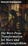 Die Wert-Preis-Transformation bei Marx und das Krisenproblem