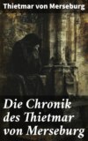 Die Chronik des Thietmar von Merseburg