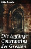 Die Anfänge Constantins des Grossen