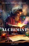 Alchimist:Ein Epischer Fantasie Humor Roman(Band 7)