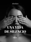 Una vida de silencio