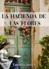 La hacienda de las flores