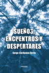 Sueños, encuentros y despertares