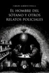 El hombre del sótano y otros relatos policiales