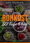 ROHKOST  30 Tage Plan