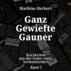 Ganz gewiefte Gauner - Kurzkrimis aus der Feder eines Serienmörders, Band 2 (ungekürzt)