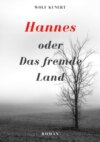 Hannes oder Das fremde Land