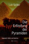 Die Erfindung der Pyramiden