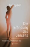 Die Erfindung des Jenseits