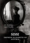 Sissi -  Empress Elisabeth of Austria