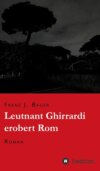 Leutnant Ghirrardi erobert Rom