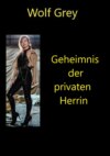 Geheimnis der privaten Herrin