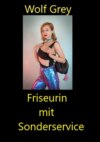 Friseurin mit Sonderservice