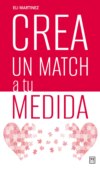 Crea un match a tu medida