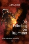 Die Erfindung der Raumfahrt