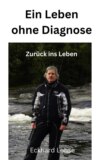 Ein Leben ohne Diagnose