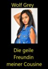 Die geile Freundin meiner Cousine