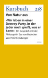 »Wir leben in einer Destroy-Party, in der jeder noch greift, was er kann«